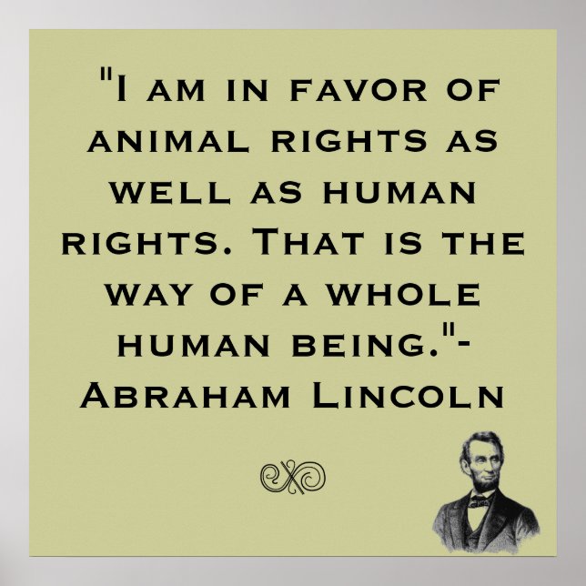 Abe Lincoln Animal Rights Quote Poster (Front)