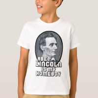 Abe Lincoln is my Homeboy