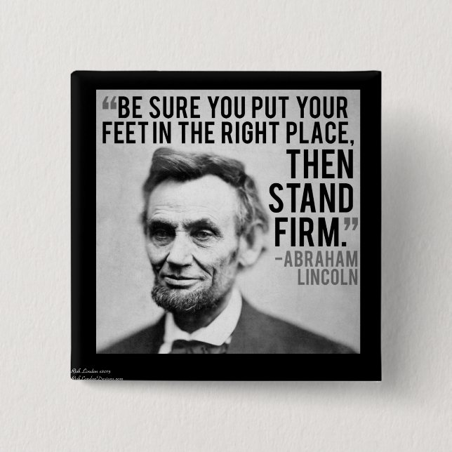 Abe Lincoln & "Stand Firm" Quote 2 Inch Square Button (Front)