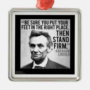 Abe Lincoln & "Stand Firm" Quote Metal Ornament