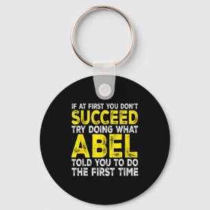 Abel - If At First You Dont Succeed Try Doing What Keychain