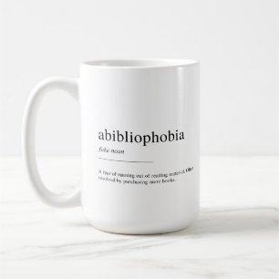 Abibliophobia definition coffee mug