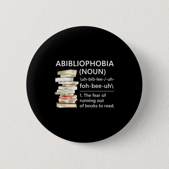 Abibliophobia definition funny reading book worm 2 inch round button (Front)