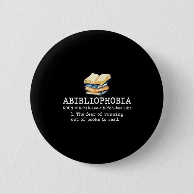 Abibliophobia definition funny reading book worm 2 inch round button (Front)