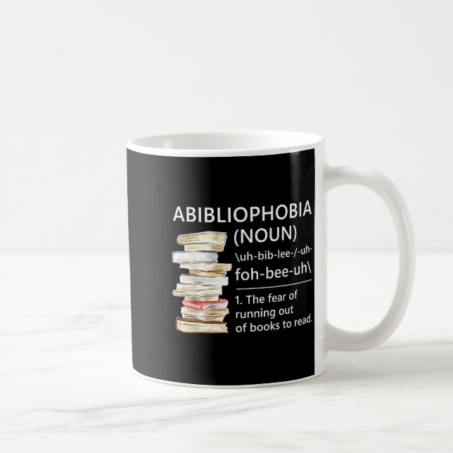Abibliophobia definition funny reading book worm coffee mug (Right)