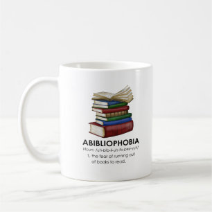 Abibliophobia Funny Reading Book Reader Bookworm Coffee Mug
