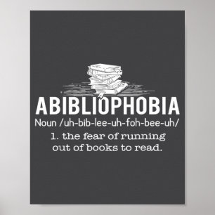 Abibliophobia - Funny Reading Bookworm Reader Gift Poster