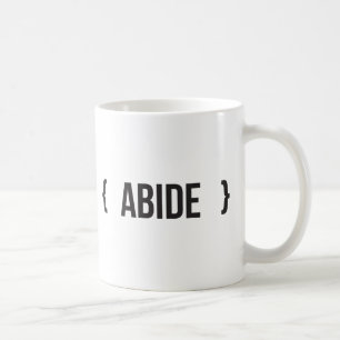 Abide - Bracketed - Black and White Coffee Mug