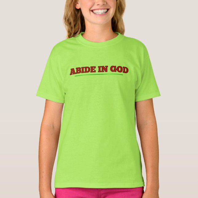 Abide in GOD T-Shirt (Front)