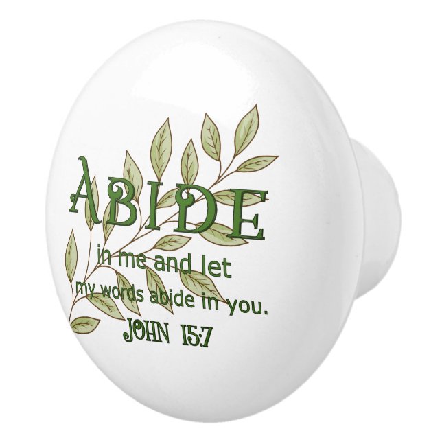 Abide In Me Christian  Ceramic Knob (Right)