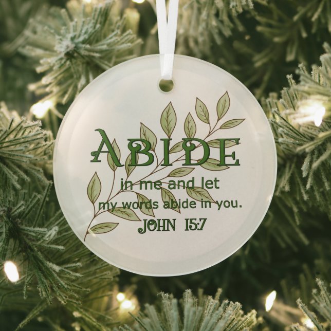 Abide In Me Christian Glass Ornament (Insitu)