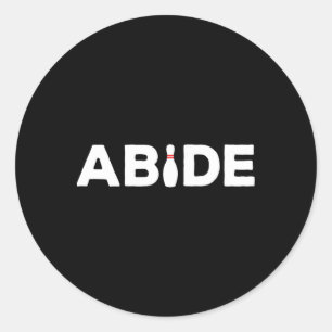 Abide - The Bowling Pin Shirt Classic Round Sticker