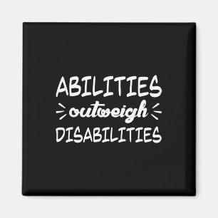 Abilities Outweigh Disabilities  Autism awareness  Magnet