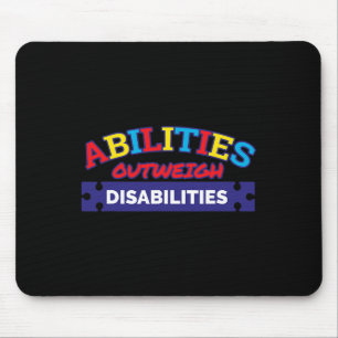 Abilities Outweigh Disabilities Autism Awareness S Mouse Pad