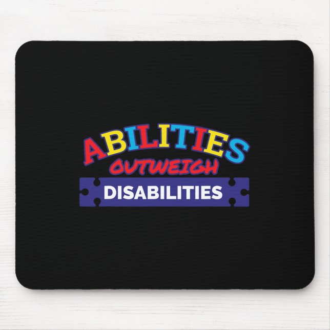 Abilities Outweigh Disabilities Autism Awareness S Mouse Pad (Front)