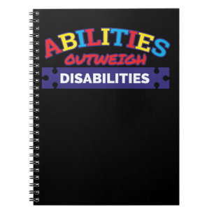 Abilities Outweigh Disabilities Autism Awareness S Notebook
