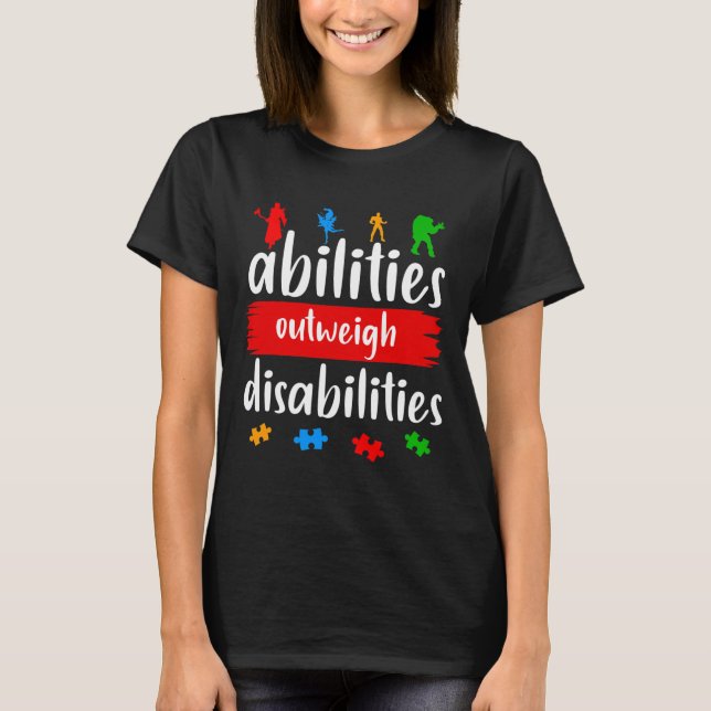 Abilities Outweigh Disabilities Autism Awareness  T-Shirt (Front)