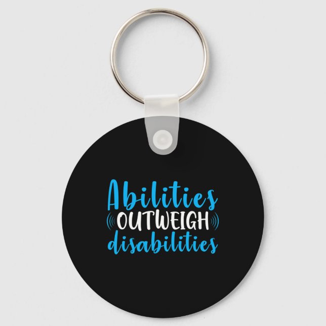 Abilities Outweigh Disabilities Cute Special Educa Keychain (Front)
