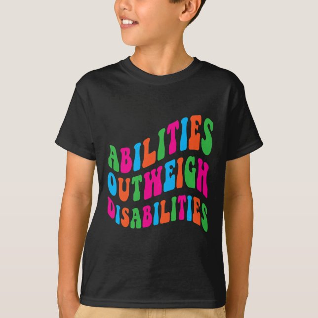 Abilities Outweigh Disabilities School Psychologis T-Shirt (Front)