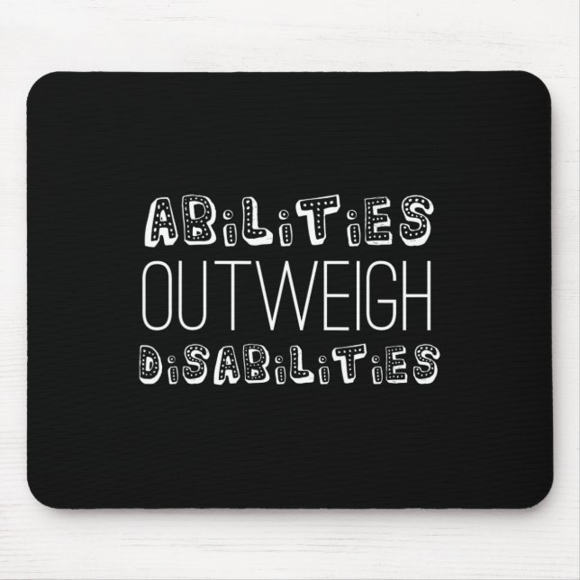 Abilities Outweigh Disabilities School Psychology  Mouse Pad (Front)