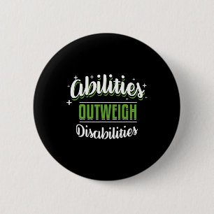 Abilities Outweigh Disabilities Special Ed Teache 2 Inch Round Button