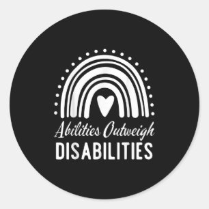 Abilities Outweigh Disabilities Special Education Classic Round Sticker