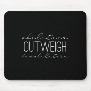 Abilities Outweigh Disabilities Speech Therapy  Mouse Pad