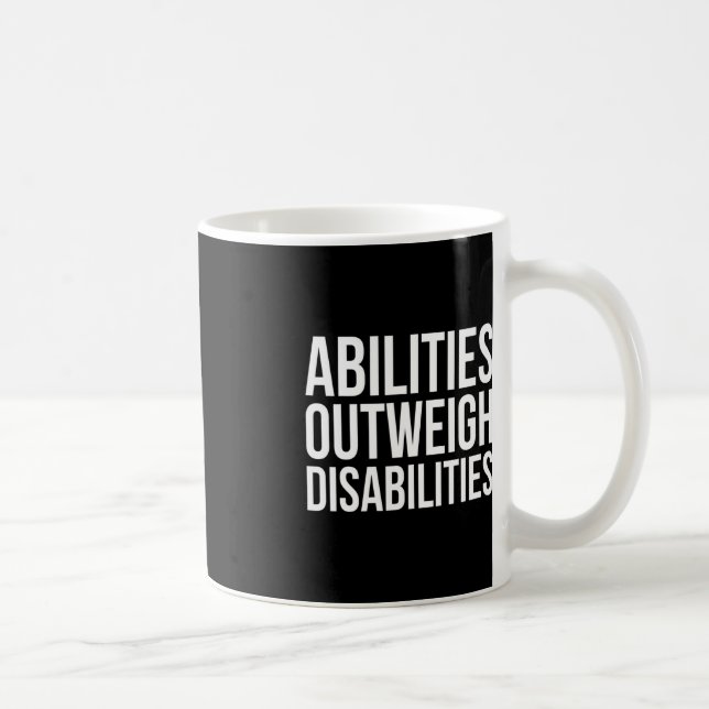 Abilities Outweights Disabilities Autism Awareness Coffee Mug (Right)