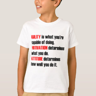 ability motivation attitude T-Shirt