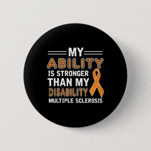 Ability Stronger My Disability Multiple Sclerosis 2 Inch Round Button