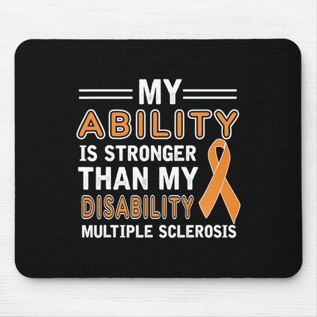 Ability Stronger My Disability Multiple Sclerosis  Mouse Pad (Front)