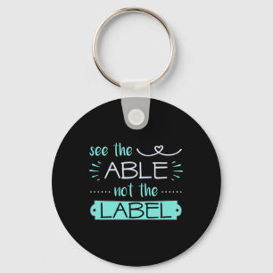 Able Not Label Heart Support Special Ed Awareness  Keychain
