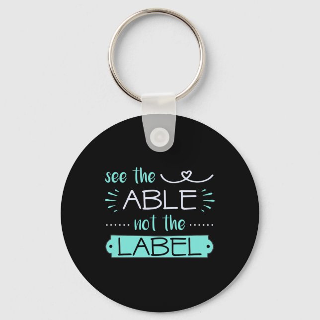 Able Not Label Heart Support Special Ed Awareness  Keychain (Front)