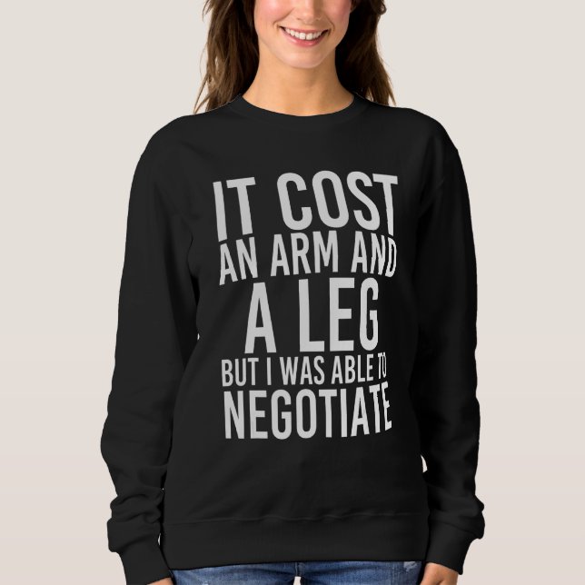 Able To Negotiate  Leg Amputation Recovery  Idea Sweatshirt (Front)