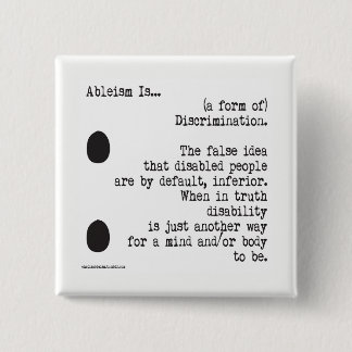Ableism Is... 2 Inch Square Button