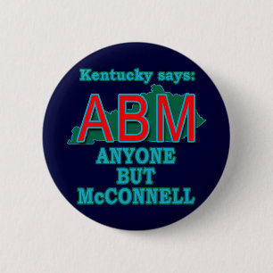 ABM: Anyone But McConnell for Kentucky 2 Inch Round Button