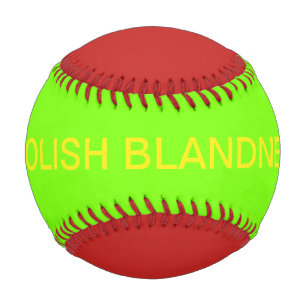 ABOLISH BLANDNESS (text) baseball