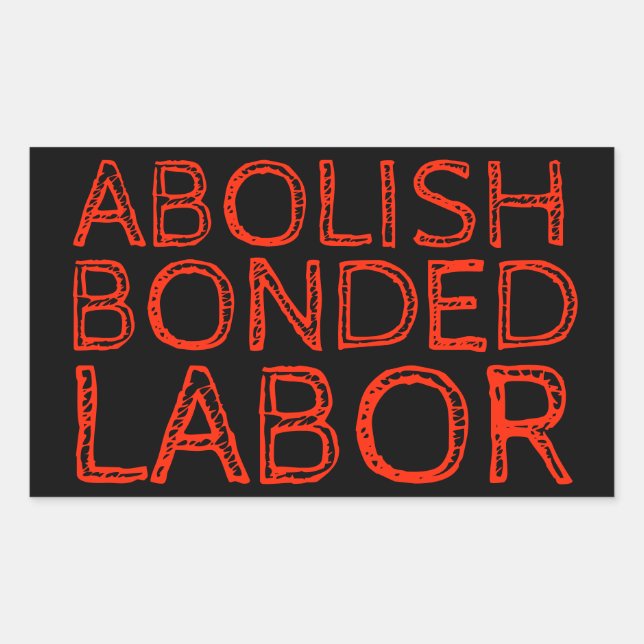 ABOLISH BONDED LABOR STICKER (Front)