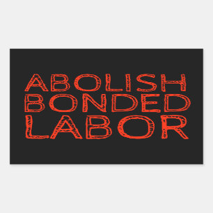 ABOLISH BONDED LABOR STICKER