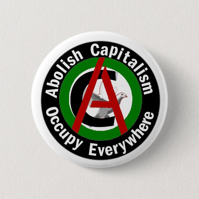 Abolish Capitalism Occupy Everywhere 2 Inch Round Button (Front)