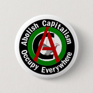 Abolish Capitalism Occupy Everywhere 2 Inch Round Button