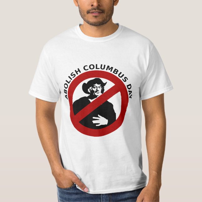 Abolish Columbus Day T-Shirt (Front)