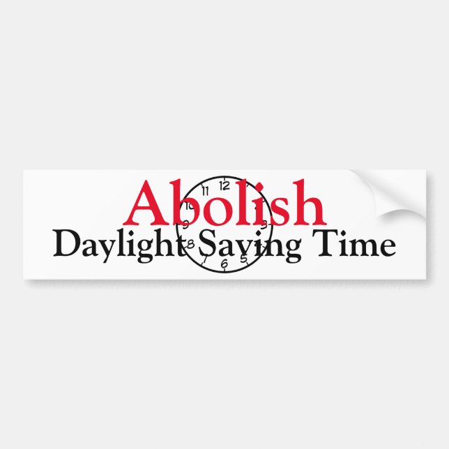 Abolish Daylight Saving Time Bumper Sticker (Front)