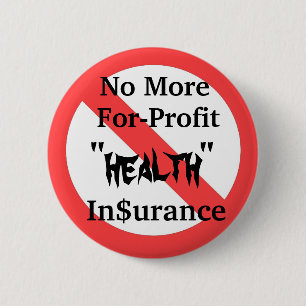 Abolish For-Profit Health Insurance 2 Inch Round Button