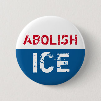ABOLISH ICE 2 INCH ROUND BUTTON