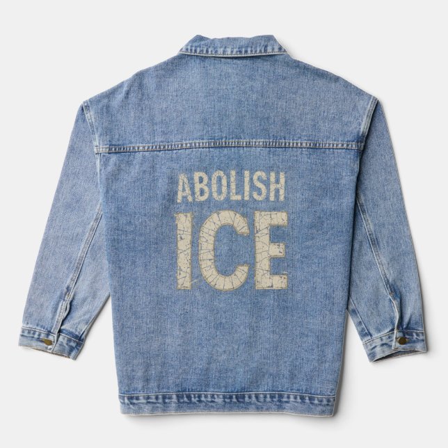 Abolish ICE Bold Protest - immigration rights Denim Jacket (Back)