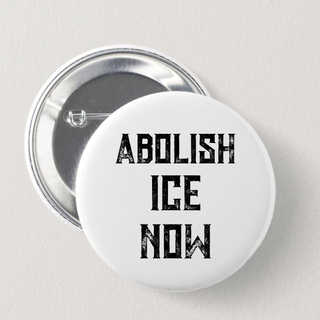 ABOLISH ICE NOW - US Political Protest 2 Inch Round Button ("ABOLISH ICE NOW" reads this US political protest button.)