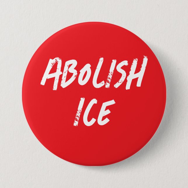 Abolish ICE Political Protest 3 Inch Round Button (Front)