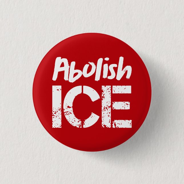 Abolish ICE | White on Red 1 Inch Round Button (Front)