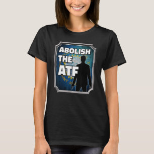 Abolish the ATF ~ South Dakota Flag_3 T-Shirt